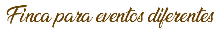 Finca para eventos diferentes